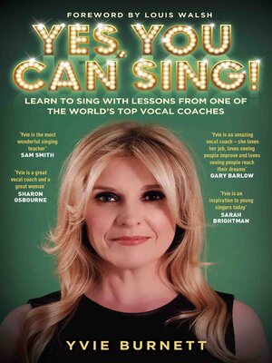 cover image of Yes, You can Sing--Learn to Sing with Lessons from One of the World's Top Vocal Coaches